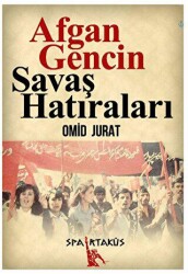 Afgan Gencin Savaş Hatıraları - 1