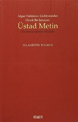 Afgan Türkistan Edebiyatından Örnek Bir Şahsiyet - Üstad Metin - 1