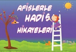 Afişlerle Hadis Hikayeleri - 1