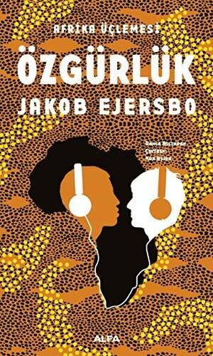 Afrika Üçlemesi - Özgürlük - 1