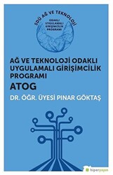 Ağ ve Teknoloji Odaklı Uygulamalı Girişimcilik Programı ATOG - 1