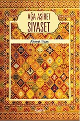 Ağa Aşiret Siyaset - 1