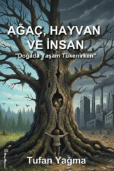 Ağaç, Hayvan ve İnsan - Kitap Müptelası Yayınları
