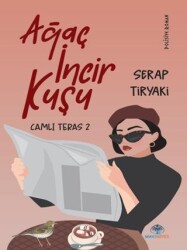 Ağaç İncir Kuşu Camlı Teras 2 - Mavi Nefes Yayınları