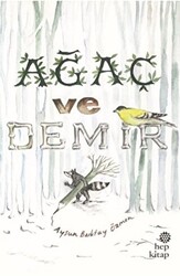 Ağaç ve Demir - Hep Kitap