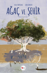 Ağaç ve Şehir - 1