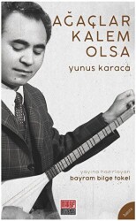 Ağaçlar Kalem Olsa - 1