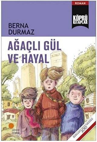 Ağaçlı Gül ve Hayal - 1