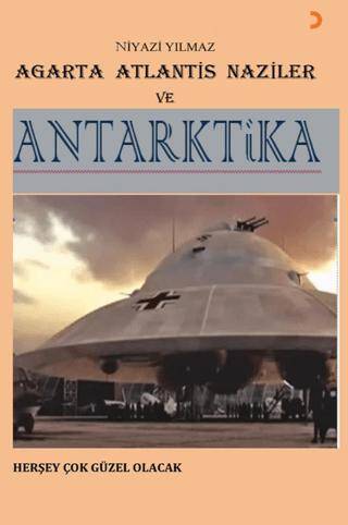 Agarta Atlantis Naziler ve Antarktika - 1