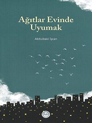 Ağıtlar Evinde Uyumak - 1