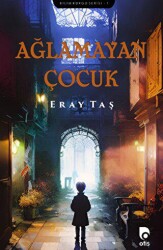 Ağlamayan Çocuk - 1