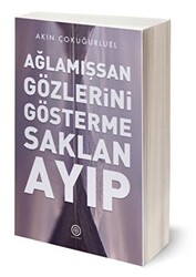 Ağlamışsan Gözlerini Gösterme Saklan Ayıp - 1