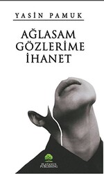 Ağlasam Gözlerime İhanet - 1