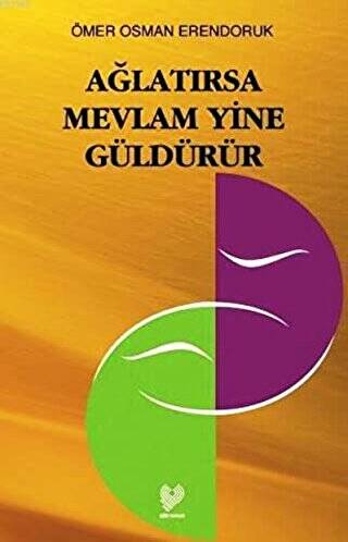 Ağlatırsa Mevlam Yine Güldürür - 1