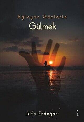Ağlayan Gözlerle Gülmek - 1