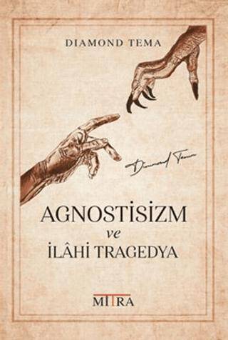 Agnostisizm ve İlahi Tragedya - 1