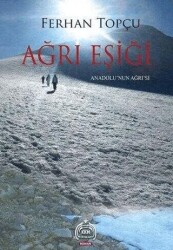 Ağrı Eşiği; Anadolu`nun Ağrı`sı - 1