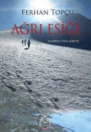 Ağrı Eşiği; Anadolu`nun Ağrı`sı - 1