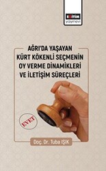 Ağrıda Yaşayan Kürt Kökenli Seçmenin Oy Verme Dinamikleri - 1