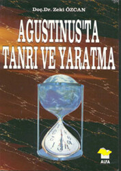 Agustinus’ta Tanrı ve Yaratma - 1