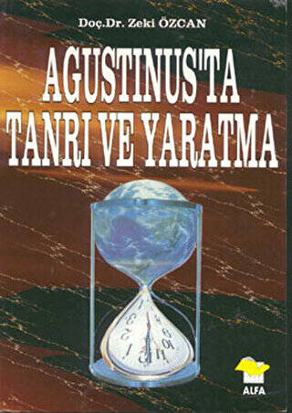 Agustinus’ta Tanrı ve Yaratma - 1