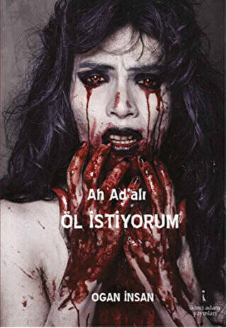 Ah Ad`alı Öl İstiyorum - 1
