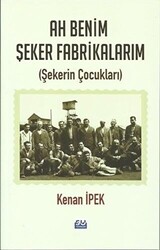 Ah Benim Şeker Fabrikalarım - 1