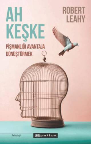 Ah Keşke: Pişmanlığı Avantaja Dönüştürmek - 1