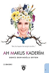 Ah Makus Kaderim - Dorlion Yayınları