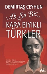 Ah Şu Biz Kara Bıyıklı Türkler - 1
