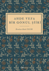 Ahde Vefa Bir Gönül Şiiri - Od Kitap