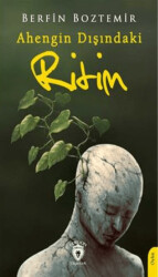 Ahengin Dışındaki Ritim - 1