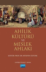 Ahilik Kültürü ve Meslek Ahlakı - 1