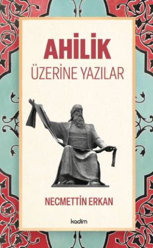 Ahilik Üzerine Yazılar - 1