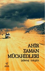 Ahir Zaman Mücahidleri - 1