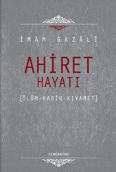 Ahiret Hayatı - Semerkand Yayınları