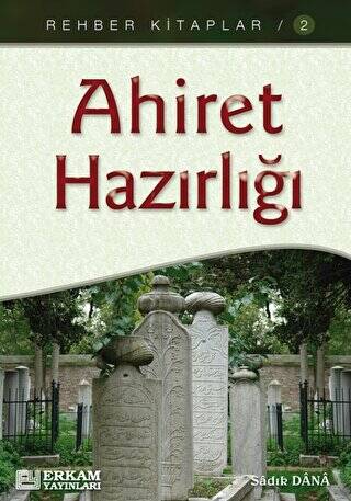 Ahiret Hazırlığı - 1