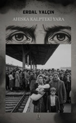 Ahıska Kalpteki Yara - Arkhe Yayınları