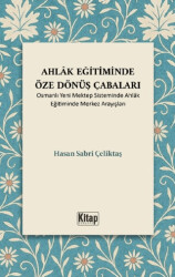 Ahlak Eğitiminde Öze Dönüş Çabaları - Kitap Dünyası Yayınları