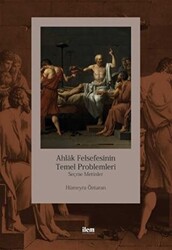 Ahlak Felsefesinin Temel Problemleri - İlem Yayınları