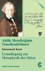 Ahlak Metafiziğinin Temellendirilmesi - 1