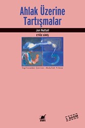 Ahlak Üzerine Tartışmalar - 1