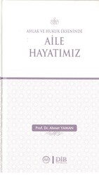 Ahlak ve Hukuk Ekseninde Aile Hayatımız - 1