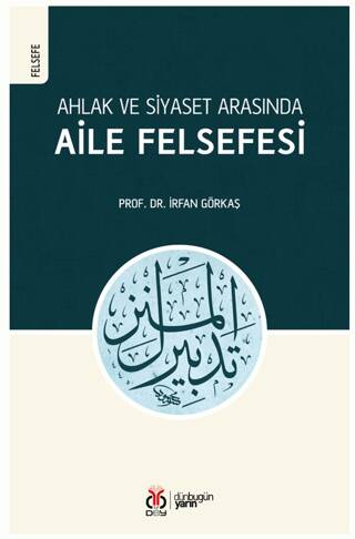 Ahlak ve Siyaset Arasında Aile Felsefesi - 1