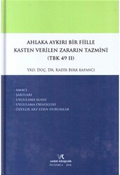 Ahlaka Aykırı Bir Fiille Kasten Verilen Zararın Tazmini TBK 49-2 - 1