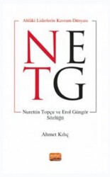 Ahlaki Liderin Kavram Dünyası - Nurettin Topçu ve Erol Güngör Sözlüğü - 1