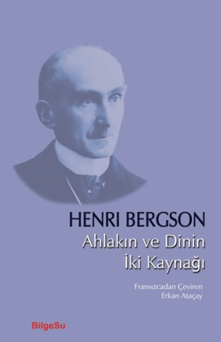 Ahlakın ve Dinin İki Kaynağı - 1