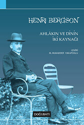 Ahlakın ve Dinin İki Kaynağı - Doğu Batı Yayınları