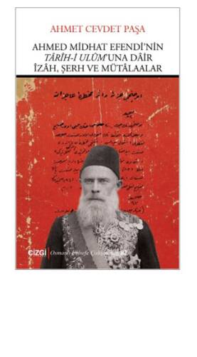 Ahmed Midhat Efendi’nin Tarih-i Ulum’una Dair İzah, Şerh ve Mütalaalar - 1