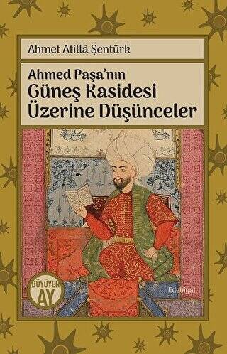 Ahmed Paşa’nın Güneş Kasidesi Üzerine Düşünceler - 1